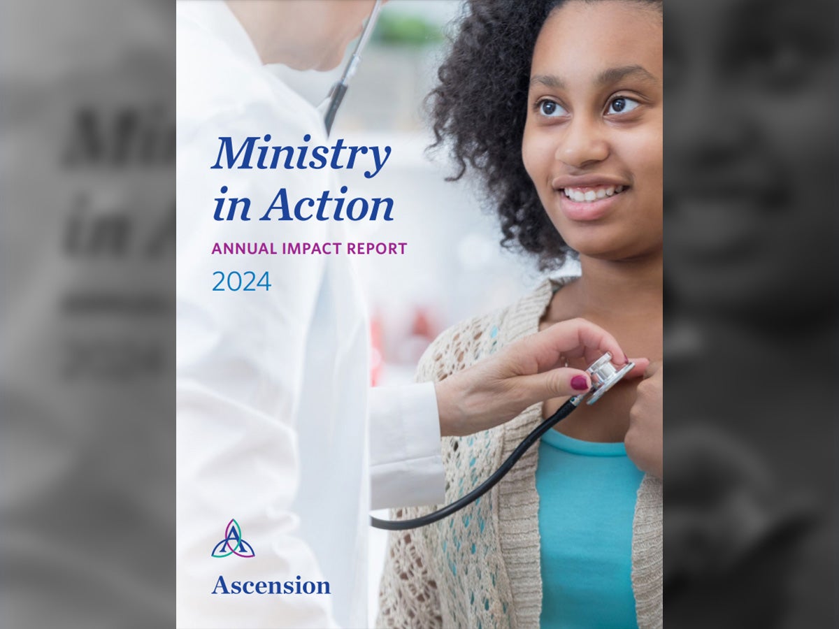 Ascension Releases Inaugural Ministry in Action Report