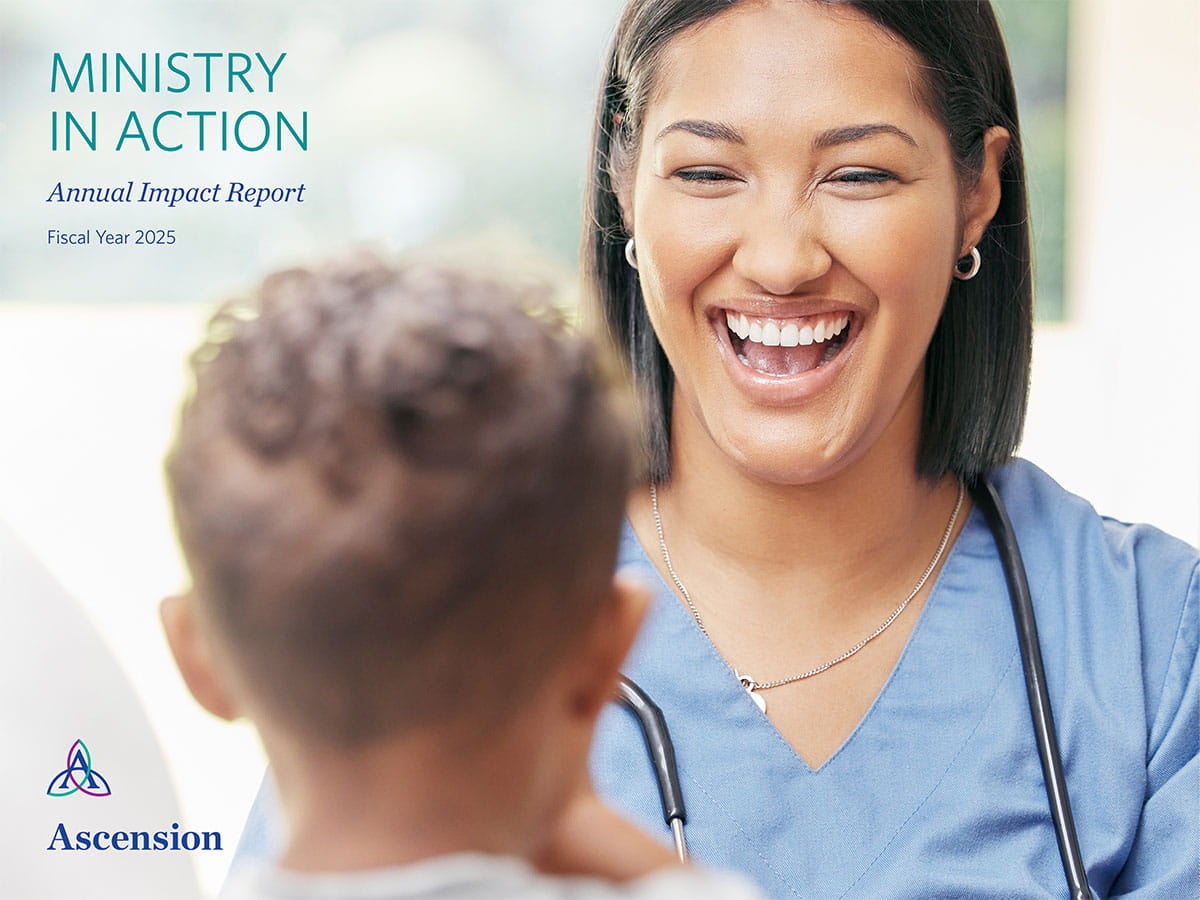 Ascension Releases 2025 Ministry in Action Report Highlighting More than 4.1 Million Lives Served in FY25
