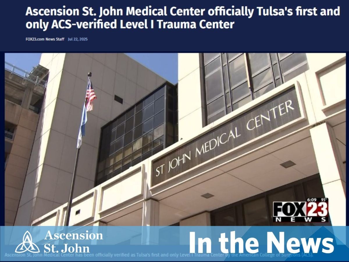 Ascension St. John Medical Center officially Tulsa’s first and only ACS-verified Level 1 Trauma Center