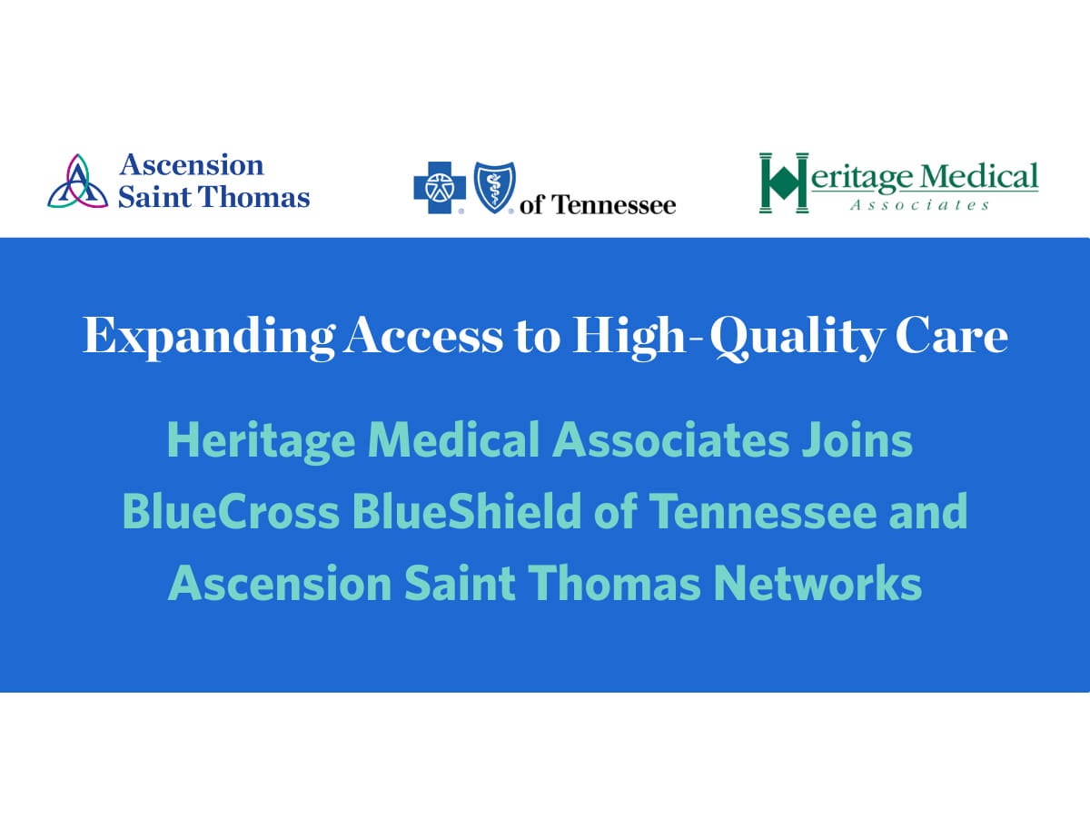 Heritage Medical Associates Joins BlueCross BlueShield of Tennessee and Ascension Saint Thomas Networks
