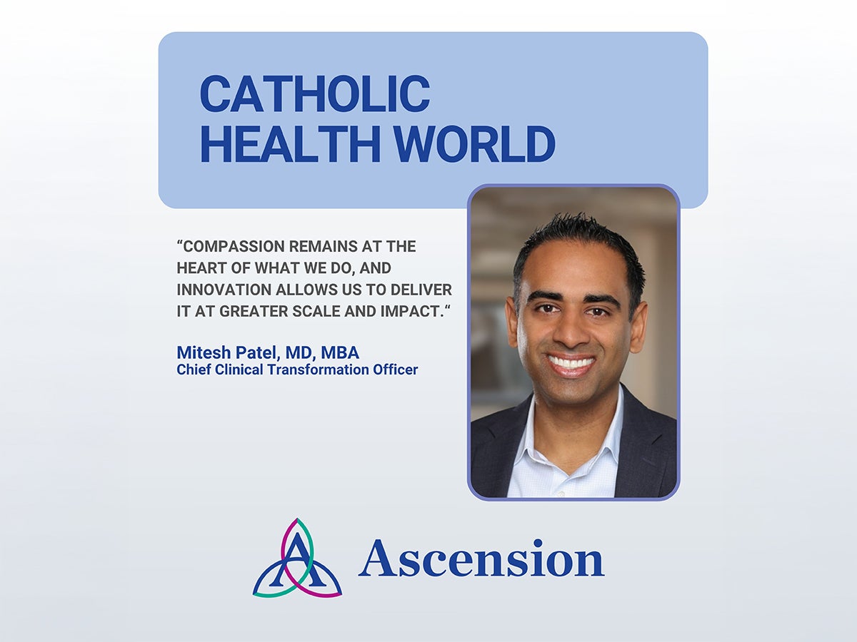 Ascension’s Innovation Efforts Expand Access to Care