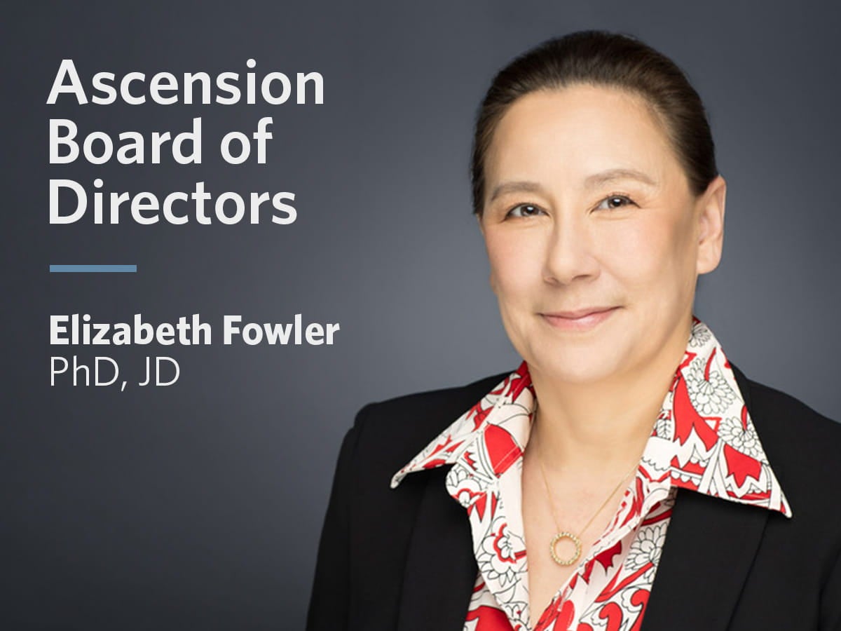 Ascension Appoints Elizabeth Fowler, PhD, JD, to the Board of Directors
