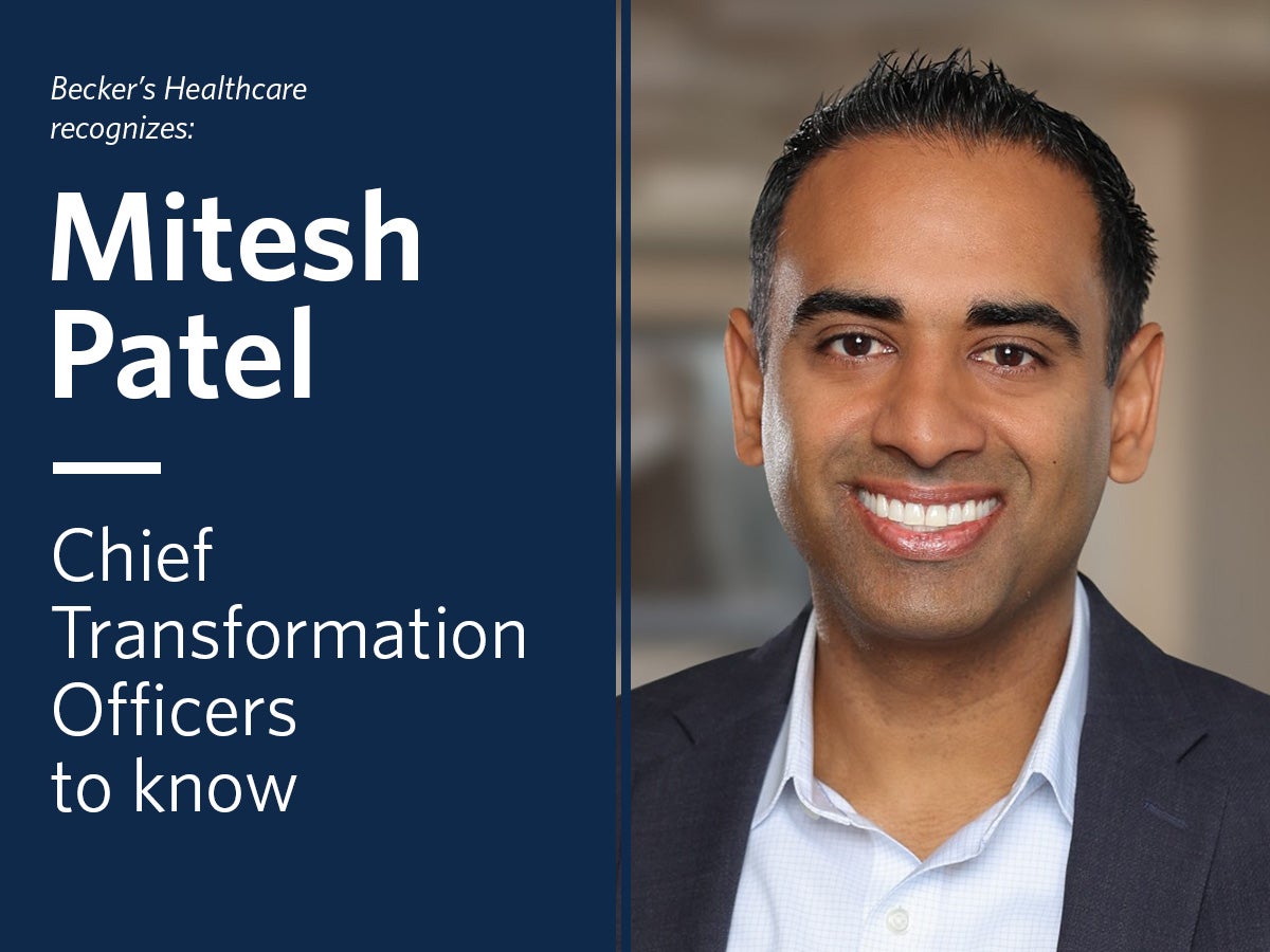 Becker’s Recognizes Ascension’s Dr. Mitesh Patel among Chief Transformation Officers to Know