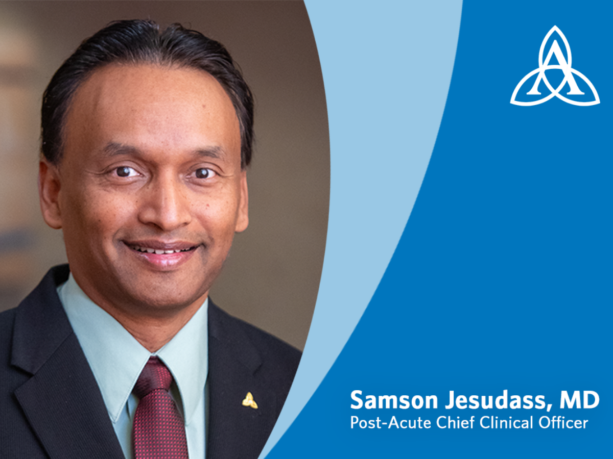 Ascension Appoints Samson Jesudass, MD as Post-Acute Chief Clinical Officer