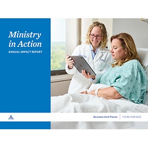 Ministry in Action Annual Impact Report cover page, Ascension Saint Thomas, Fiscal Year 2025