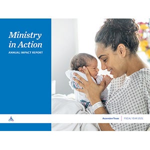 Ministry in Action Annual Impact Report cover page, Ascension Texas, Fiscal Year 2025